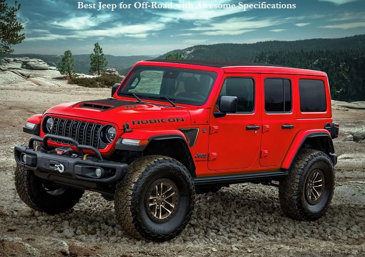 Best Jeep for Off-Road with Awesome Specifications